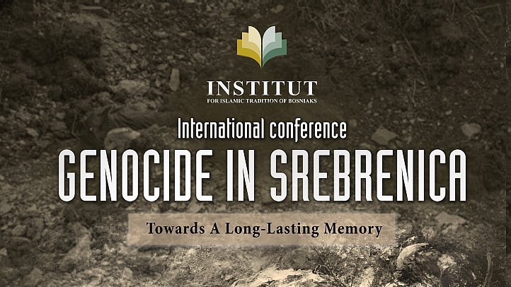 Sarajevo: Međunarodna konferencija “Genocid u Srebrenici: Ka trajnom sjećanju”