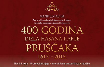 Manifestacija “400 godina djela Hasana Kafije Pruščaka 1615. – 2015.”