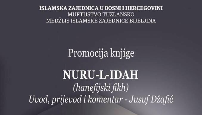 PREDSTAVLJANJE KNJIGE “NURU-L-IDAH” (HANEFIJSKI FIKH) – Uvod, prijevod i komentar – Jusuf Džafić